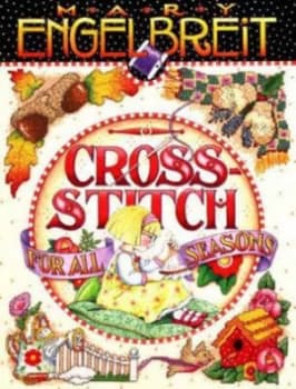Mary Engelbreit Cross-Stitch for All Seasons by Mary Engelbreit and Carol Field Dahlstrom Book