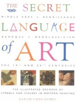 The Secret Language of Art by Sarah Carr-Gomm and Bridgeman Art Library Hardback