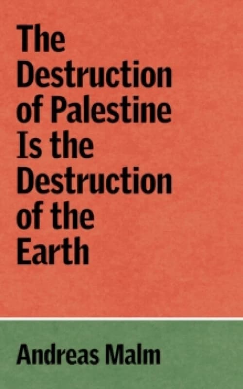 The Destruction of Palestine is the Destruction of the Earth Paperback / softback