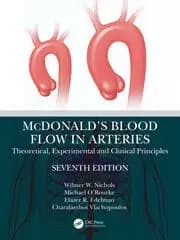 McDonald's Blood Flow in Arteries Theoretical Experimental and Clinical Principles