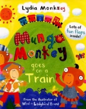 Mungo Monkey Goes on a Train by Lydia Monks Book
