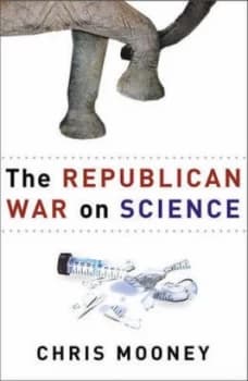 The Republican War on Science by Chris Mooney Hardback