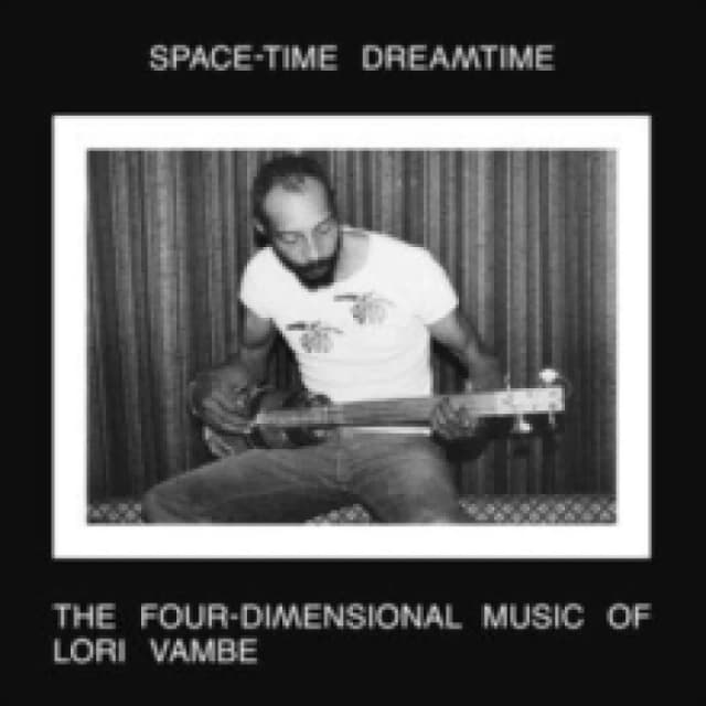 Space-time Dreamtime: The Four Dimensional Music of Lori Vambe CD / Album