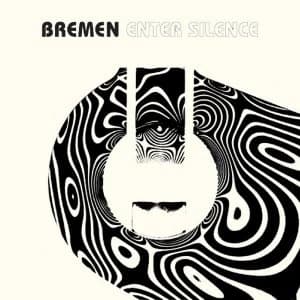 Bremen - Enter Silence Vinyl