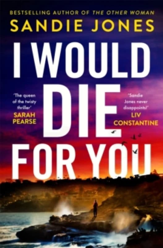 I Would Die for You. Paperback. By Sandie Jones Books