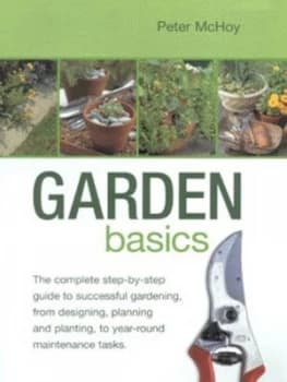 Garden Basics by Peter Mchoy Hardback
