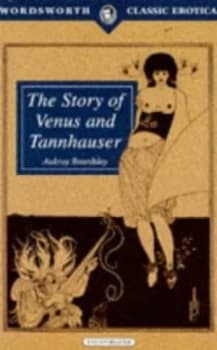 The Story of Venus and Tannhuser by Aubrey Beardsley and John Glassco Paperback