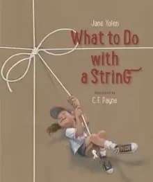 What to Do with a String