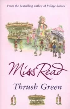 Thrush Green by Miss Read Paperback