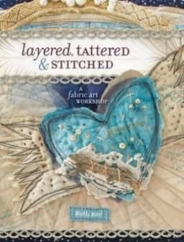 Layered Tattered and Stitched by Ruth Rae Paperback