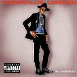 Timez Are Wierd These Days by Theophilus London CD Album
