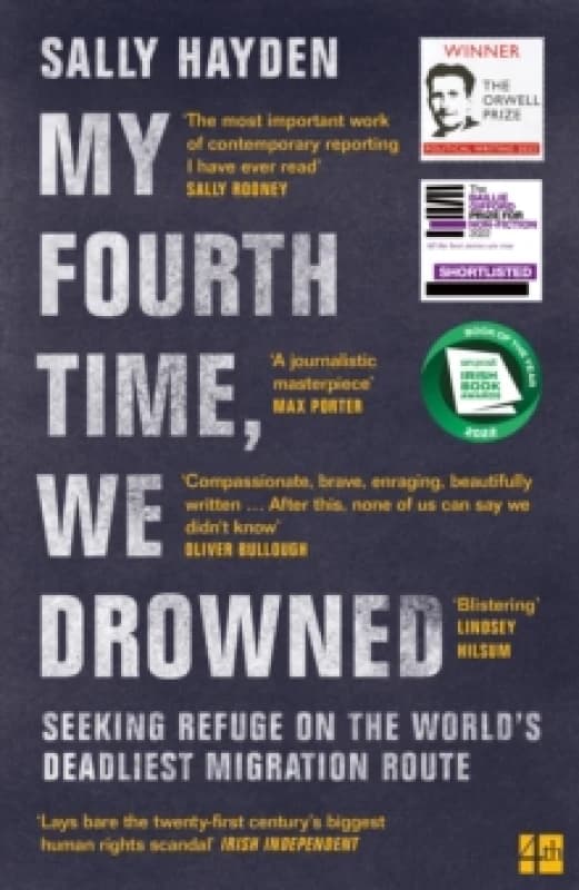 My Fourth Time, We Drowned. Paperback. By Sally Hayden Books