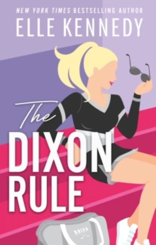 The Dixon Rule. Paperback. By Elle Kennedy Books