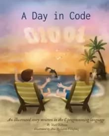 A Day in Code : An illustrated story written in the C programming language
