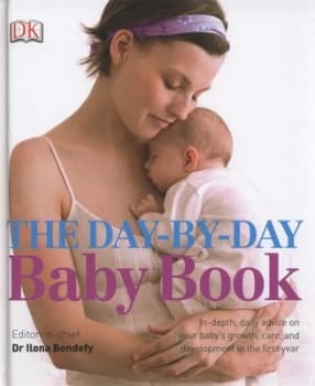 The Day-by-Day Baby Book by Dr. Ilona Bendefy Hardback