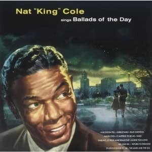 Nat King Cole - Sings Ballads Of The Day Vinyl