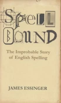 Spellbound by James Essinger Hardback