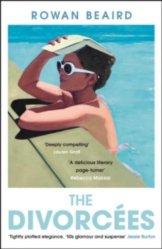 The Divorcees : The sun-soaked atmospheric summer page-turner everyone is talking about Paperback / softback