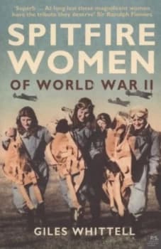 Spitfire Women of World War Ii by Giles Whittell Paperback