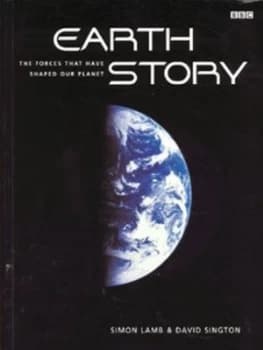 Earth Story by Simon Lamb and David Sington Book