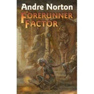 The Forerunner Factor by Andre Norton (Book, 2013)