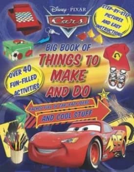 Disney Pixar Cars Big Book of Things to Make and Do by Parragon Books Ltd Hardback