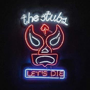 Stubs, The - Let's Die Vinyl