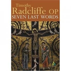Seven Last Words by Timothy Radcliffe Paperback
