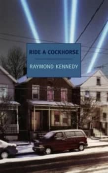 Ride a Cockhorse by Raymond Kennedy Book