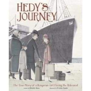 Hedy's Journey : The True Story of a Hungarian Girl Fleeing the Holocaust