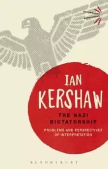 The Nazi Dictatorship : Problems and Perspectives of Interpretation