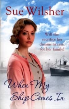 When My Ship Comes in by Sue Wilsher Paperback