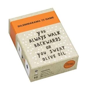 Dilemmarama the Game You Always Walk Backwards or You Sweat Olive Oil Cards 2016