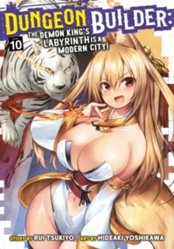 Dungeon Builder: The Demon King's Labyrinth is a Modern City! (Manga) Vol. 10 Paperback / softback