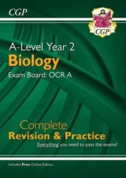 A-Level Biology OCR A Year 2 Complete Revision & Practice with Online Edition by CGP Books