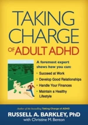 Taking charge of adult ADHD by Russell A Barkley