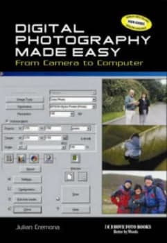 Digital Photography Made Easy by Julian Cremona