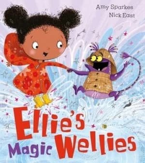 Ellies magic wellies by Amy Sparkes