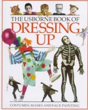 Usborne Book of Dressing up by Chris Caudron and Chris Chaisty Book