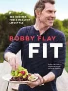 bobby flay fit 200 recipes for a healthy lifestyle a cookbook