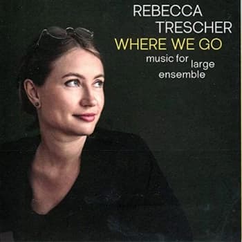 Rebecca Trescher - Where We Go CD