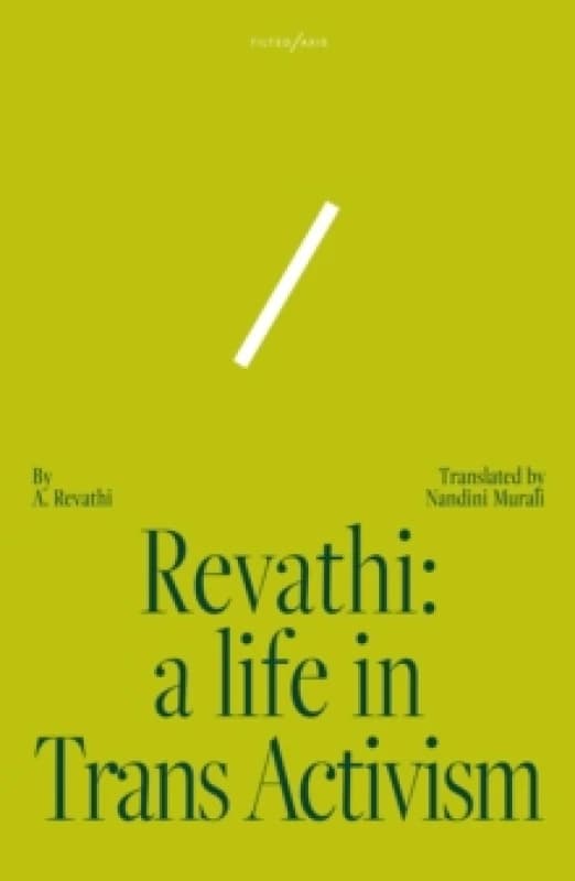 Revathi: A Life in Trans Activism Paperback / softback