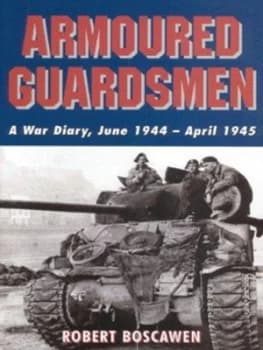 Armoured Guardsman by Robert Boscawen Hardback
