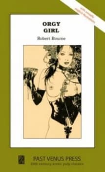 Orgy Girl by Robert Bourne Paperback