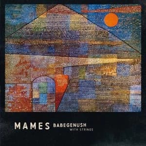 Mames Babegenush - Mames Babegenush With Strings Vinyl