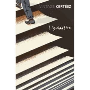 Liquidation by Imre Kertesz (Paperback, 2017)