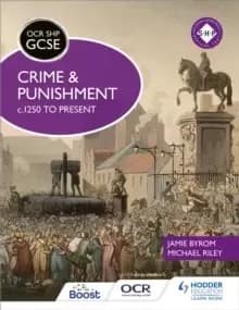 OCR GCSE History SHP: Crime and Punishment c.1250 to present