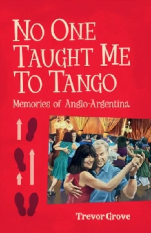No One Taught Me To Tango Hardback
