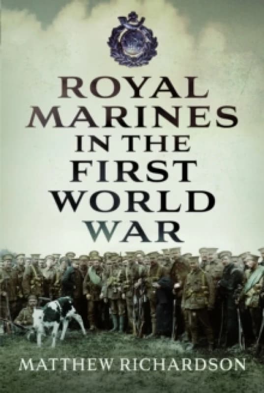 Royal Marines in the First World War Hardback