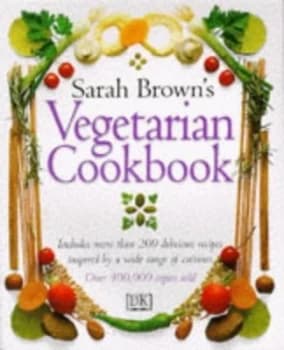 Sarah Browns Vegetarian Cookery by Sarah Brown and Philip Webb Paperback